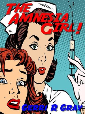cover image of The Amnesia Girl!